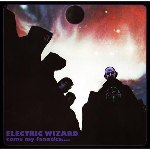Electric Wizard Come My Fanatics (2LP)